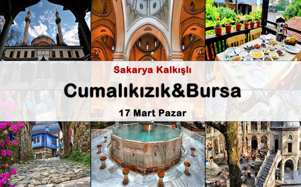 CUMALIKIZIK-BURSA (Sakarya Kalkışlı)