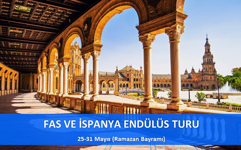 FAS ve İSPANYA ENDÜLÜS TURU (Ramazan Bayramı)