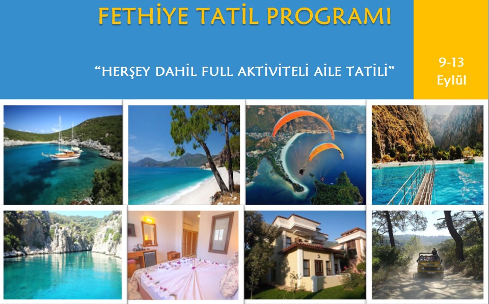 FETHİYE TATİL PROGRAMI /9-13 Eylül