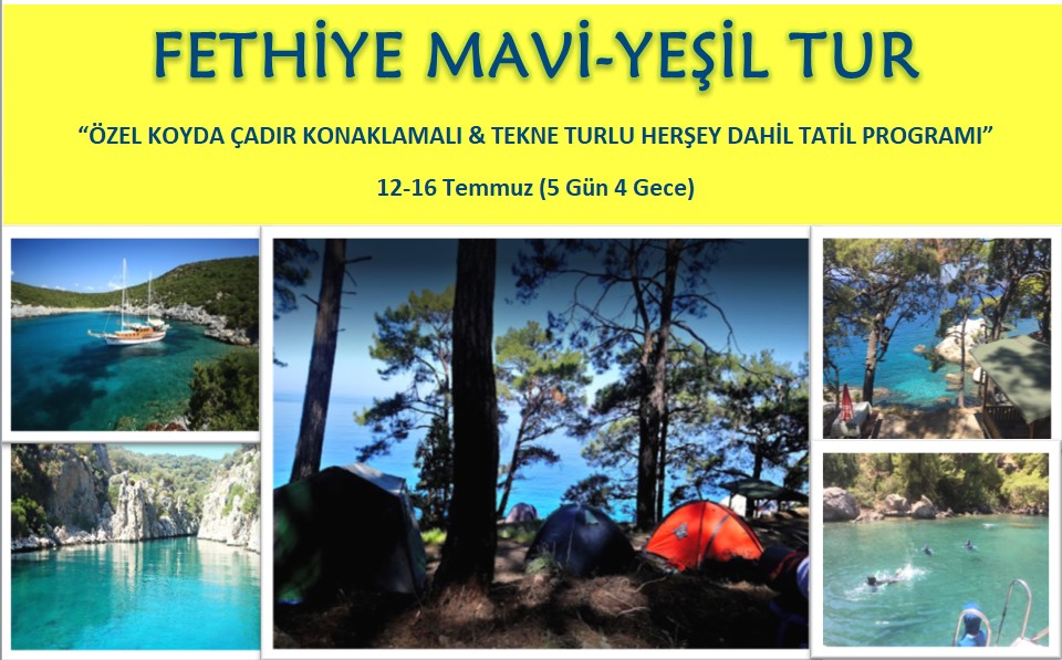 FETHİYE MAVİ-YEŞİL TUR -2 (12-16 Temmuz)