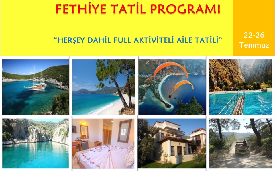 FETHİYE TATİL PROGRAMI /22-26 Temmuz