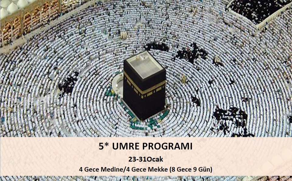 5* Umre Programı 23-31 Ocak