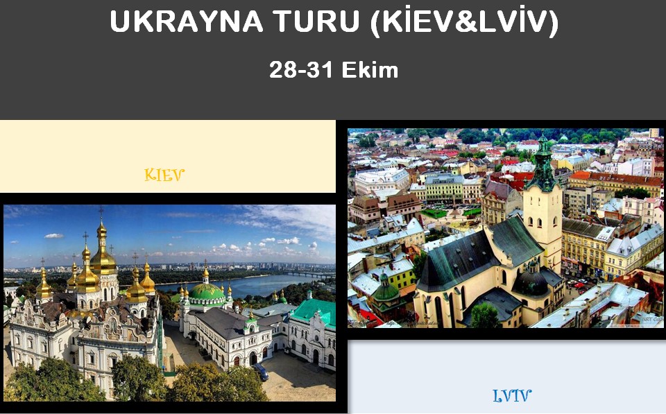 UKRAYNA TURU (KİEV & LVİV) -Vizesiz Pasaportsuz-