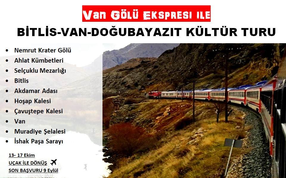 Van Gölü Ekspresi ile BİTLİS-VAN-DOĞUBAYAZIT KÜLTÜR TURU