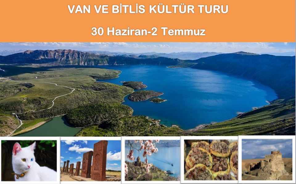 VAN-BİTLİS KÜLTÜR TURU (30 Haziran-2 Temmuz)