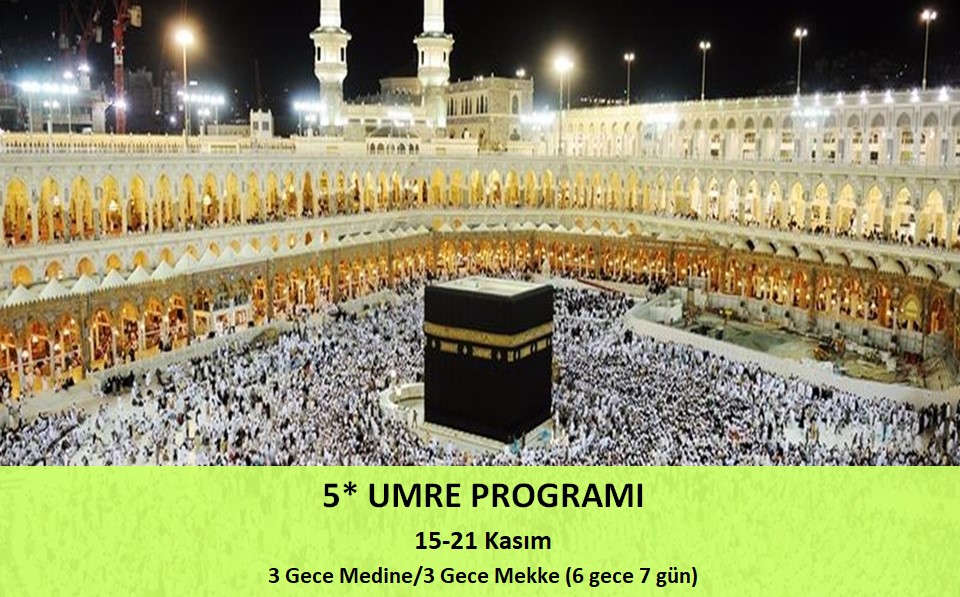 5* Umre Programı 15-21 Kasım