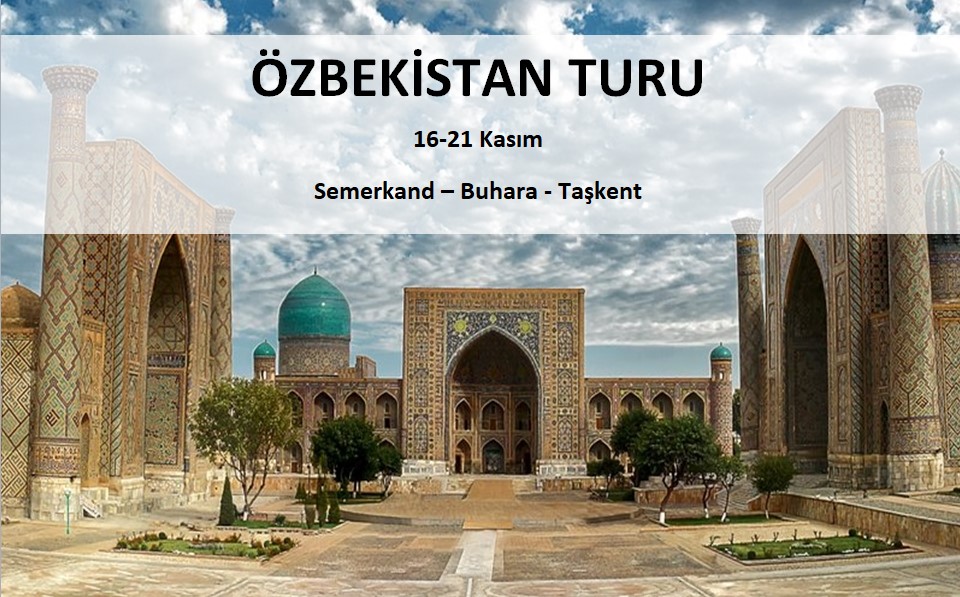 ÖZBEKİSTAN TURU (16-21 Kasım)